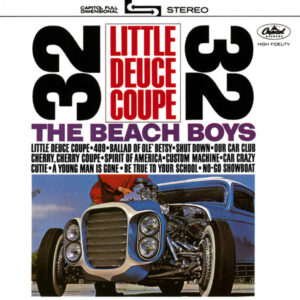 Little Deuce Coupe / All Summer Long