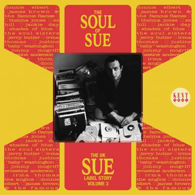 The Soul Of Sue - The UK Sue Label Story Volume 3