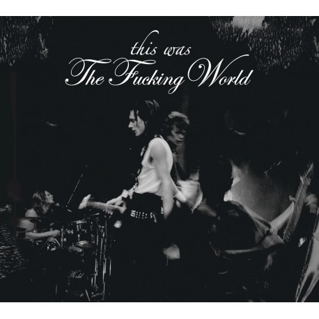 This Was The Fucking World - Digipak