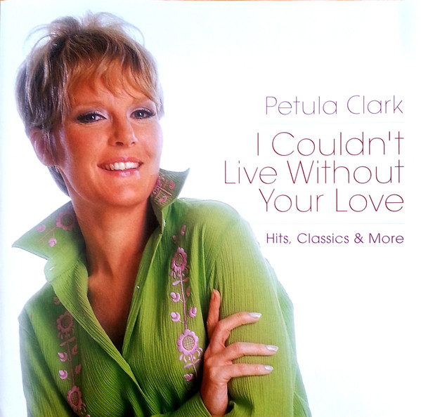 I Couldn't Live Without Your Love - Hits