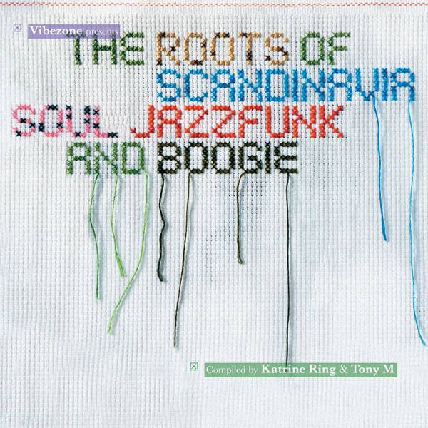 The Roots of Scandinavia: Soul Jazzfunk And Boogie | CD