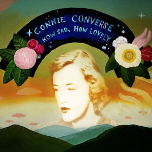 How Sad, How Lovely | LP + 7"